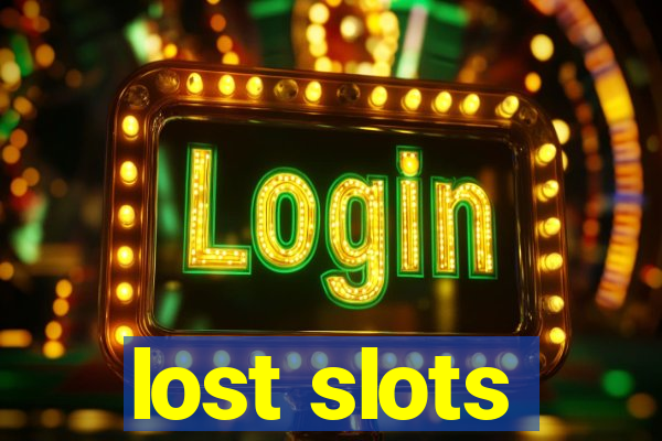 lost slots