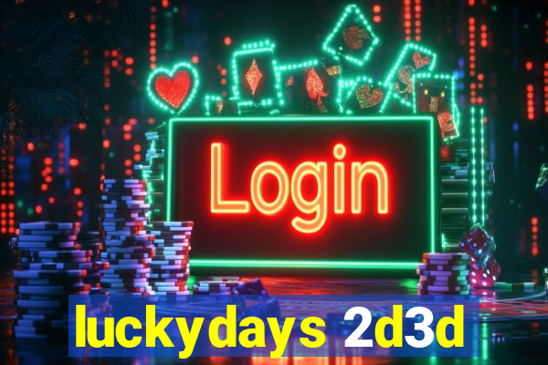 luckydays 2d3d