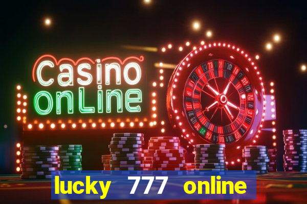 lucky 777 online casino gcash