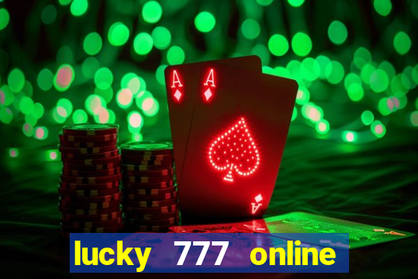 lucky 777 online casino gcash