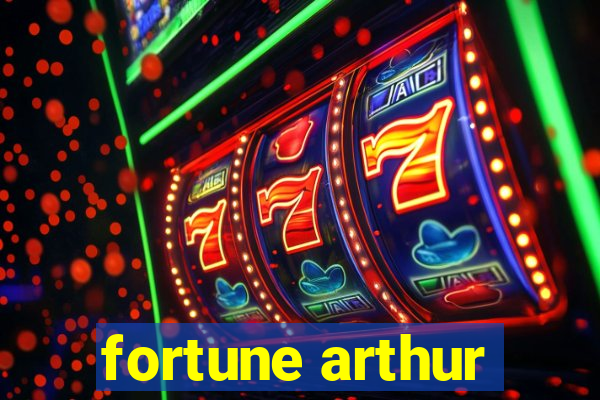 fortune arthur