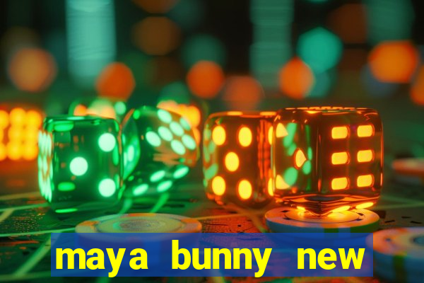 maya bunny new slot release