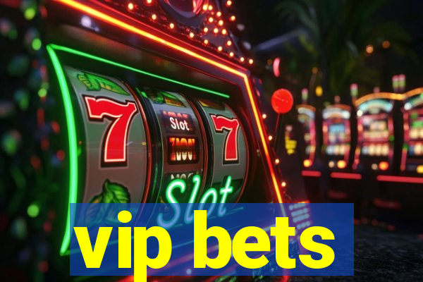 vip bets