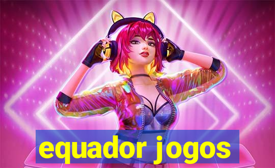 equador jogos