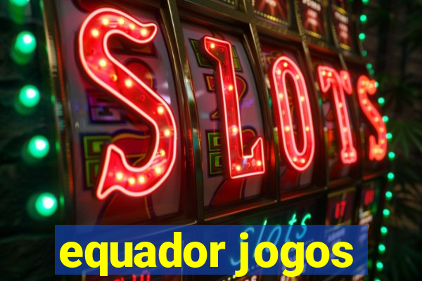 equador jogos