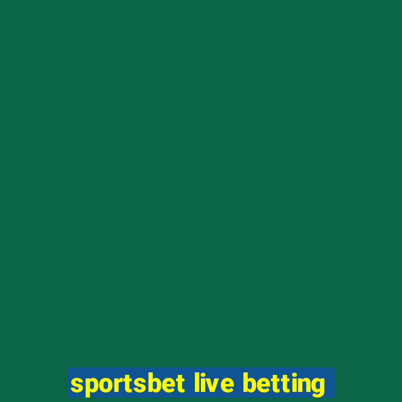 sportsbet live betting