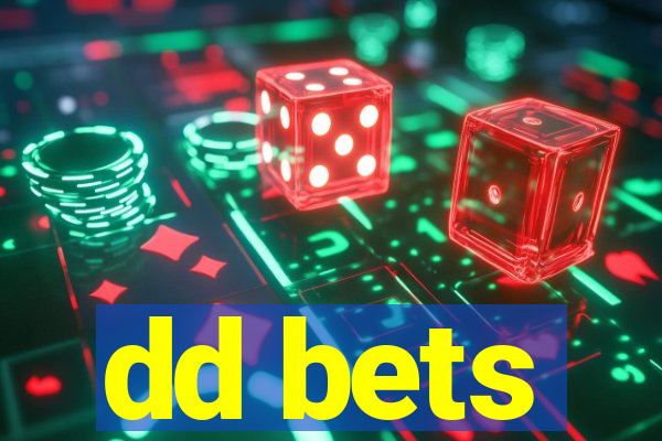 dd bets