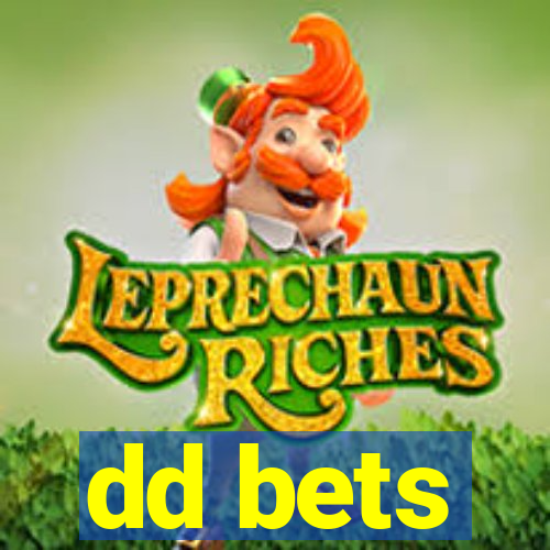 dd bets