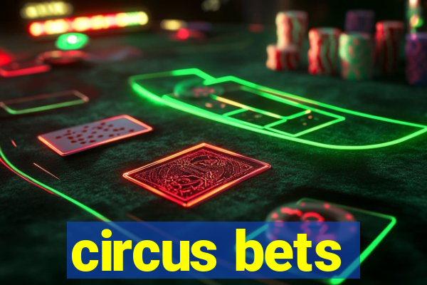 circus bets