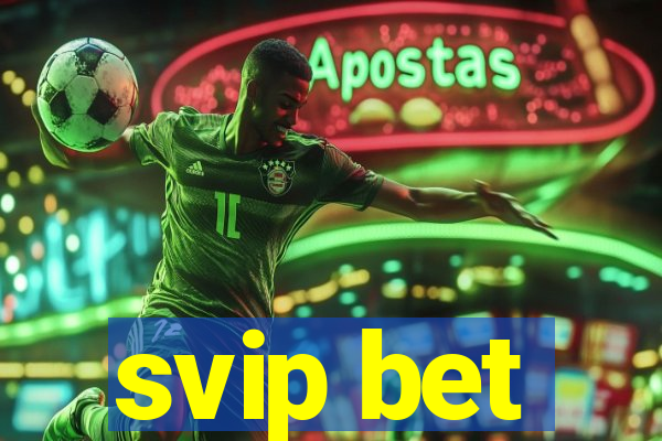 svip bet