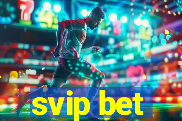 svip bet