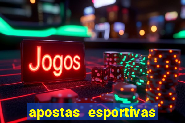 apostas esportivas jogos de hoje