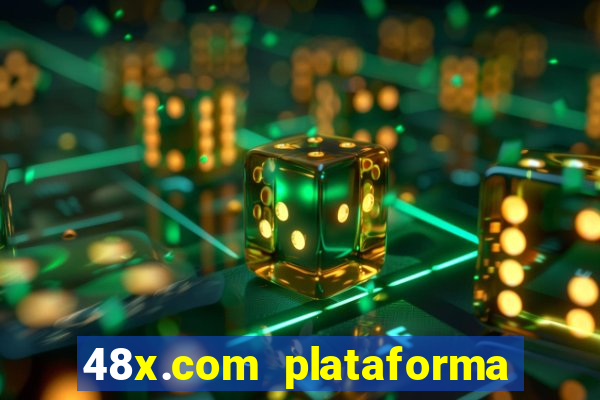 48x.com plataforma de jogos