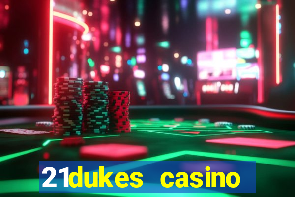 21dukes casino instant play