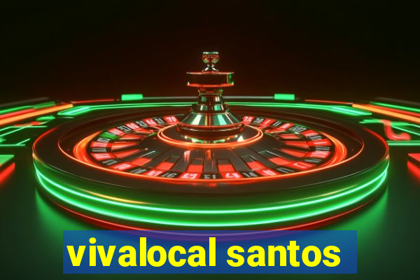 vivalocal santos