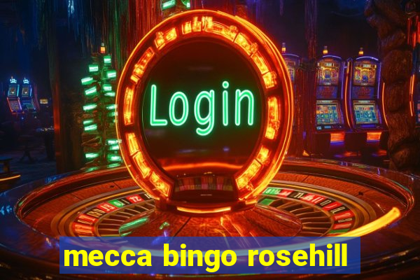 mecca bingo rosehill