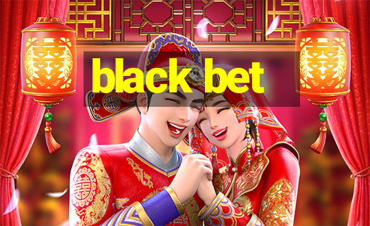 black bet