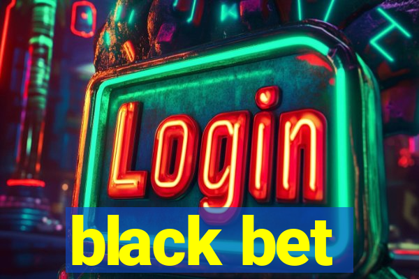 black bet