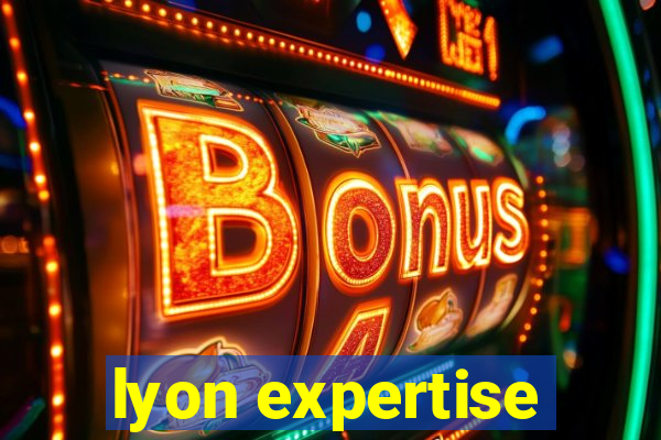 lyon expertise