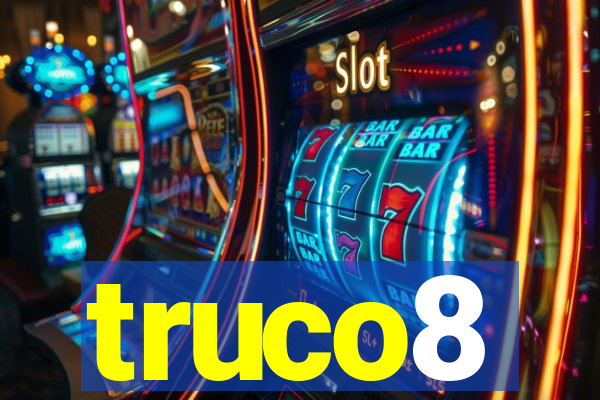 truco8