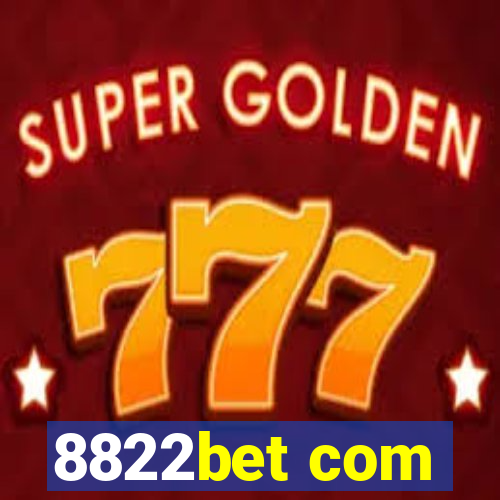 8822bet com