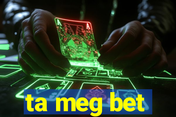 ta meg bet