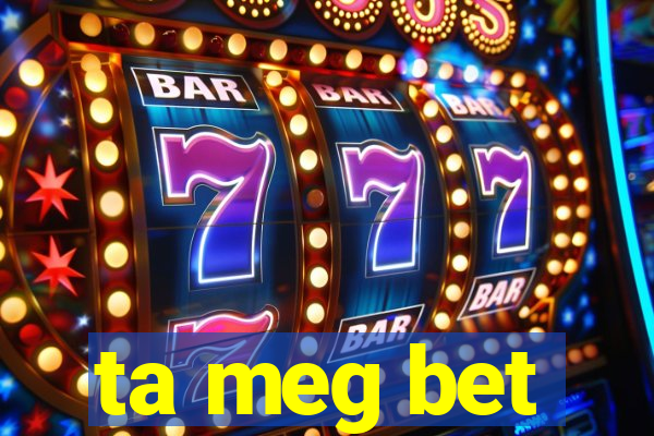 ta meg bet