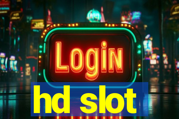 hd slot