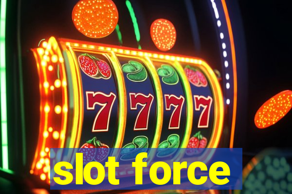 slot force