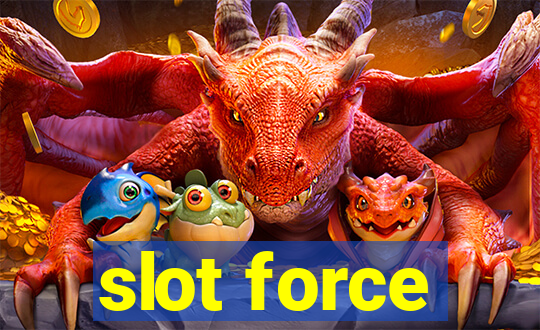 slot force