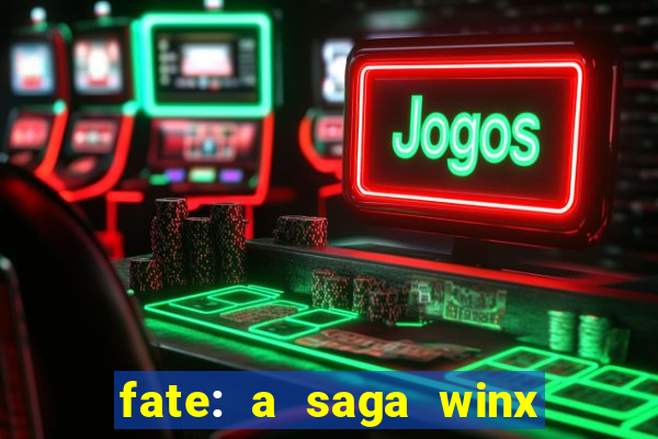 fate: a saga winx livro 3