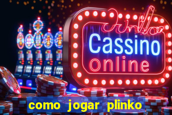 como jogar plinko no celular