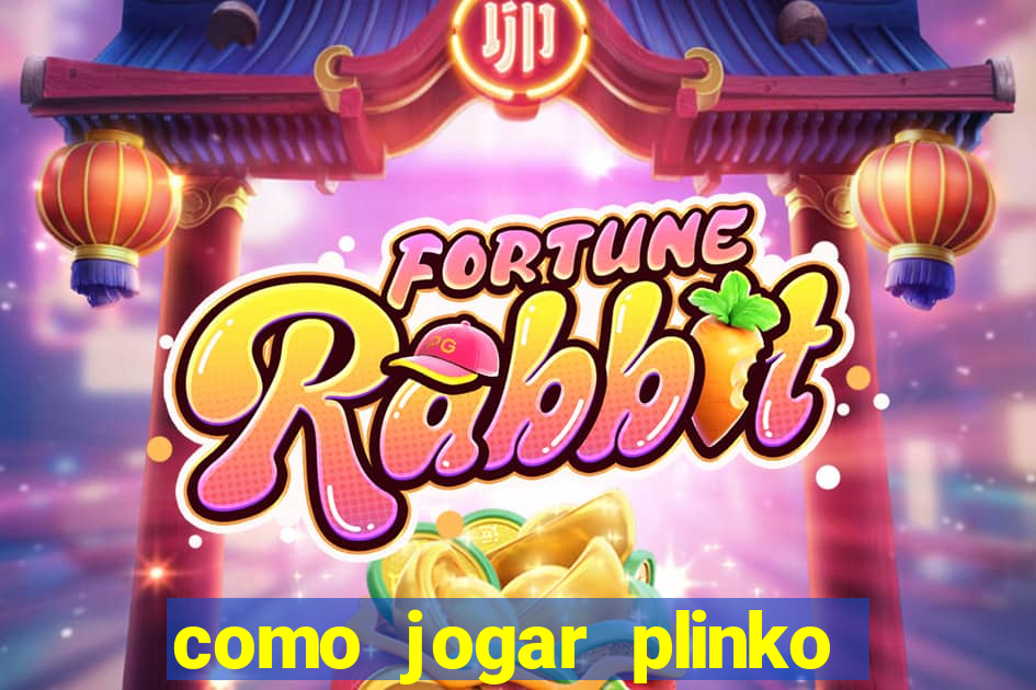 como jogar plinko no celular