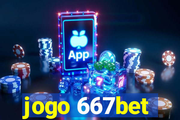 jogo 667bet