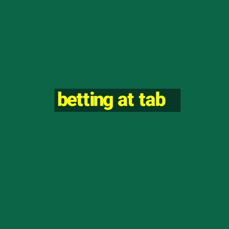 betting at tab