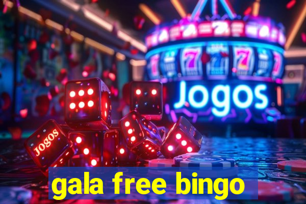 gala free bingo