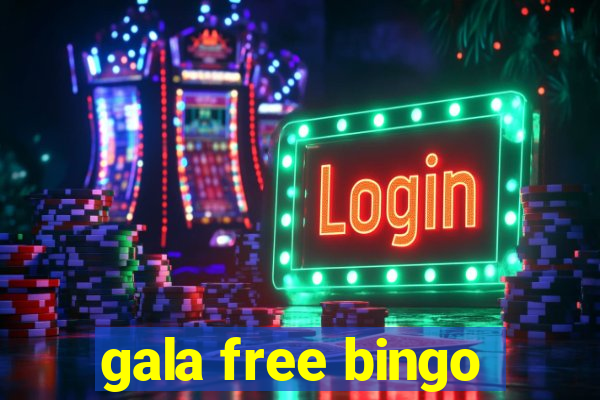 gala free bingo