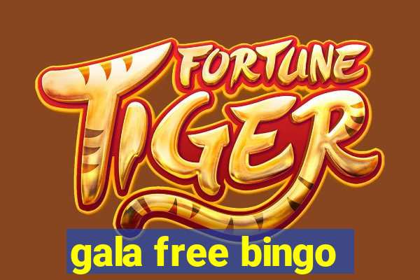 gala free bingo