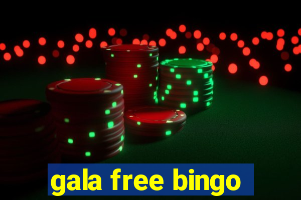 gala free bingo