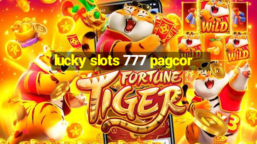 lucky slots 777 pagcor