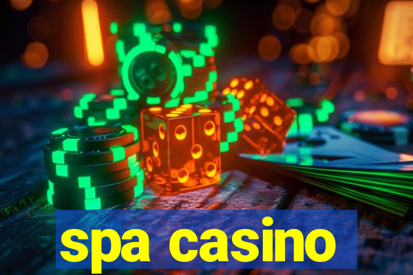 spa casino