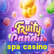 spa casino