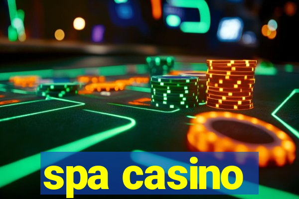 spa casino