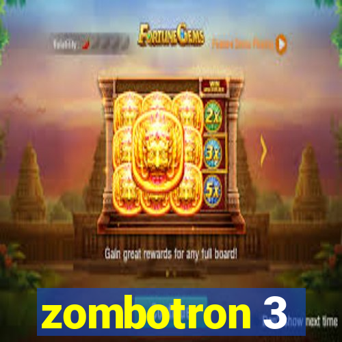 zombotron 3