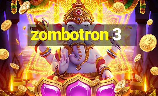 zombotron 3