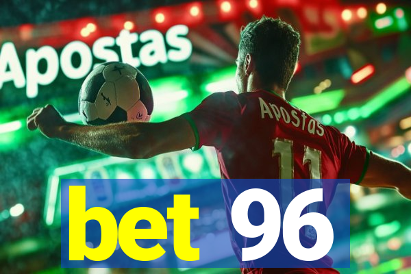 bet 96