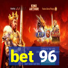 bet 96