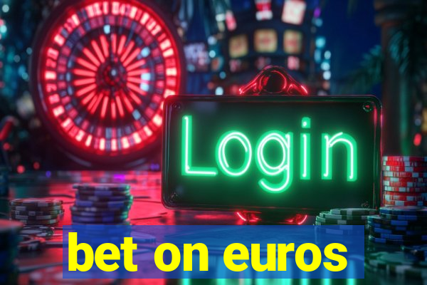 bet on euros