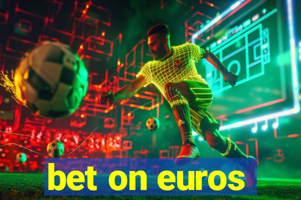 bet on euros