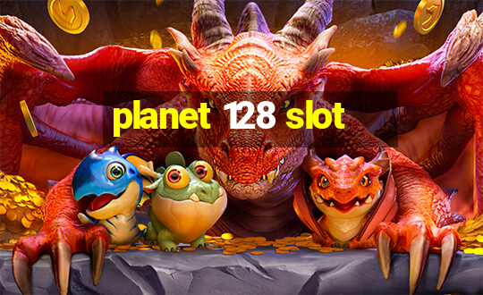 planet 128 slot